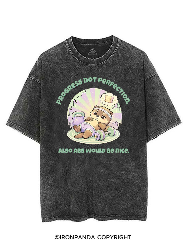 PROGRESS NOT PERFECTION ALSO ABS WOULD BE NICE VINTAGE GYM SHIRT