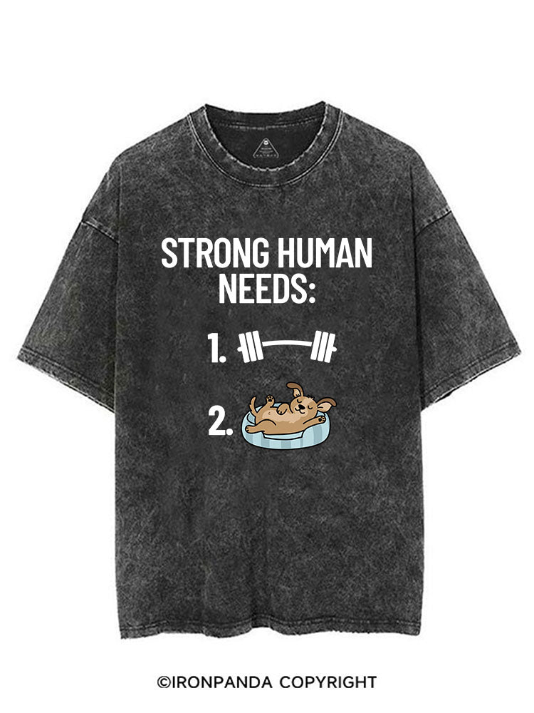 STRONG HUMAN NEEDS GYM & DOG VINTAGE GYM SHIRT