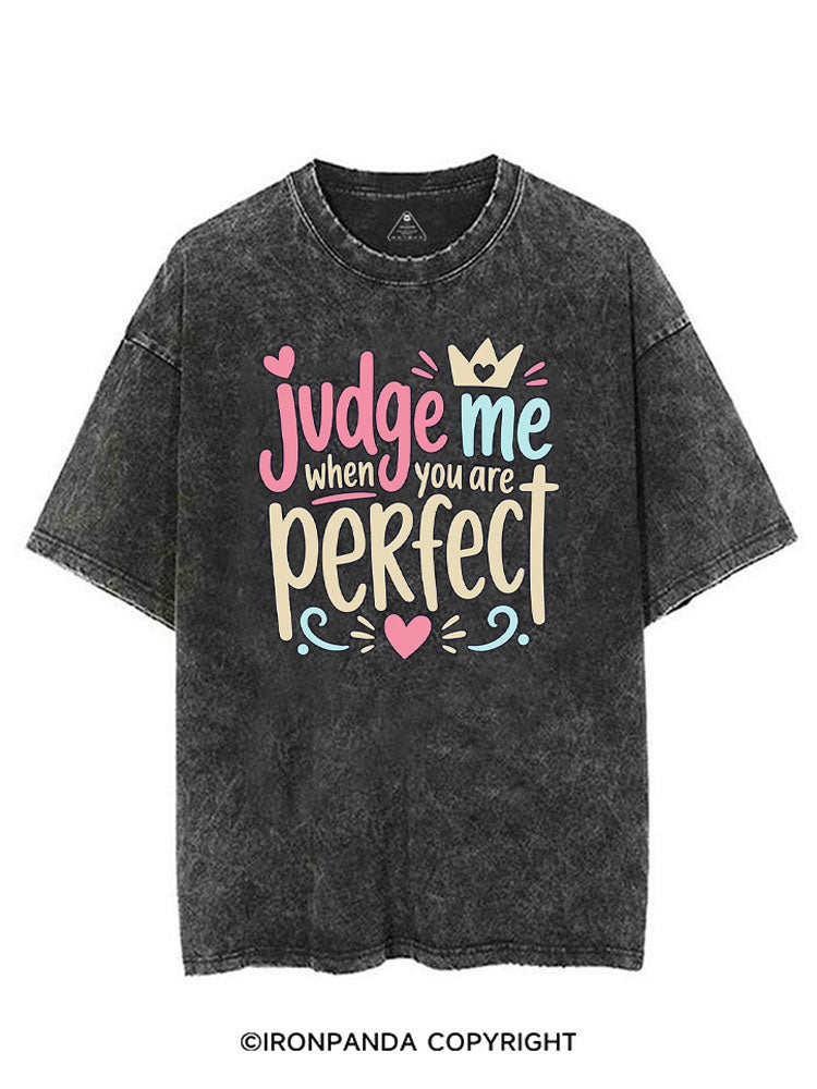 JUDGE ME WHEN YOU ARE PERFECT VINTAGE GYM SHIRT