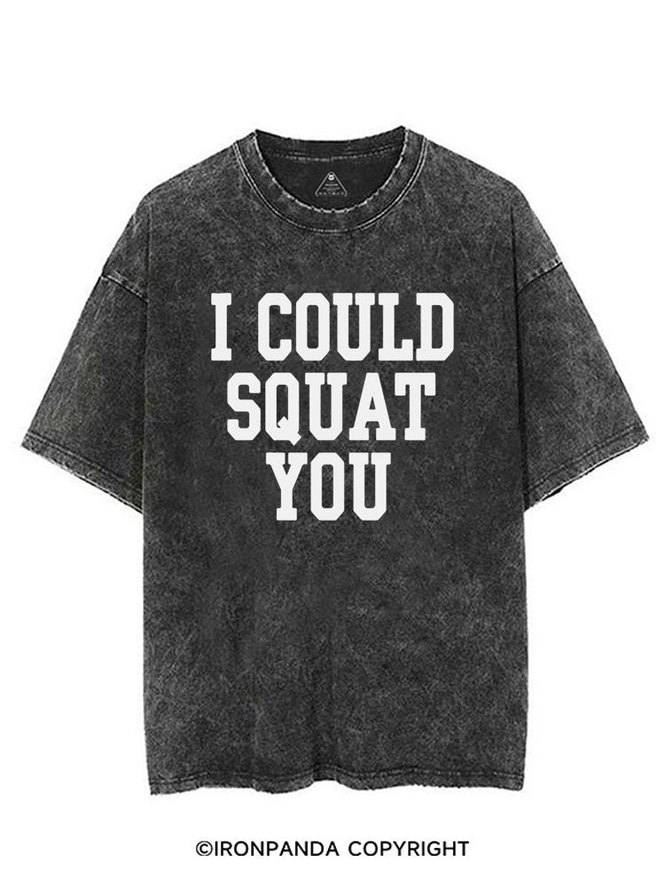 I COULD SQUAT YOU FITNESS VINTAGE GYM SHIRT