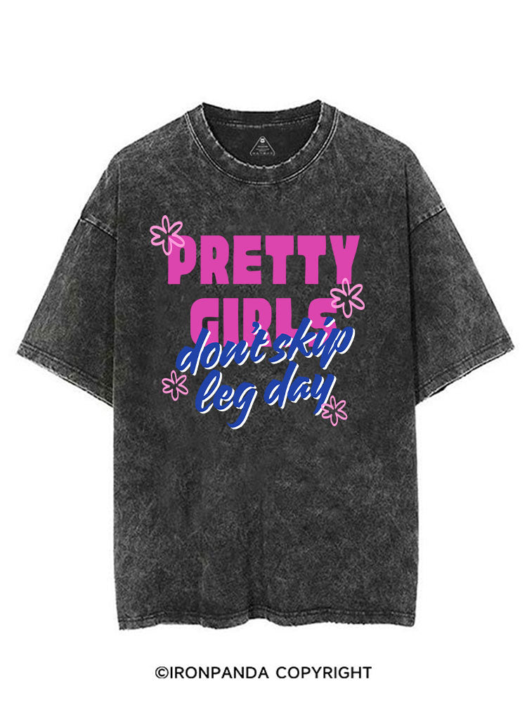 PRETTY GIRLS DON'T SKIP LEG DAY VINTAGE GYM SHIRT