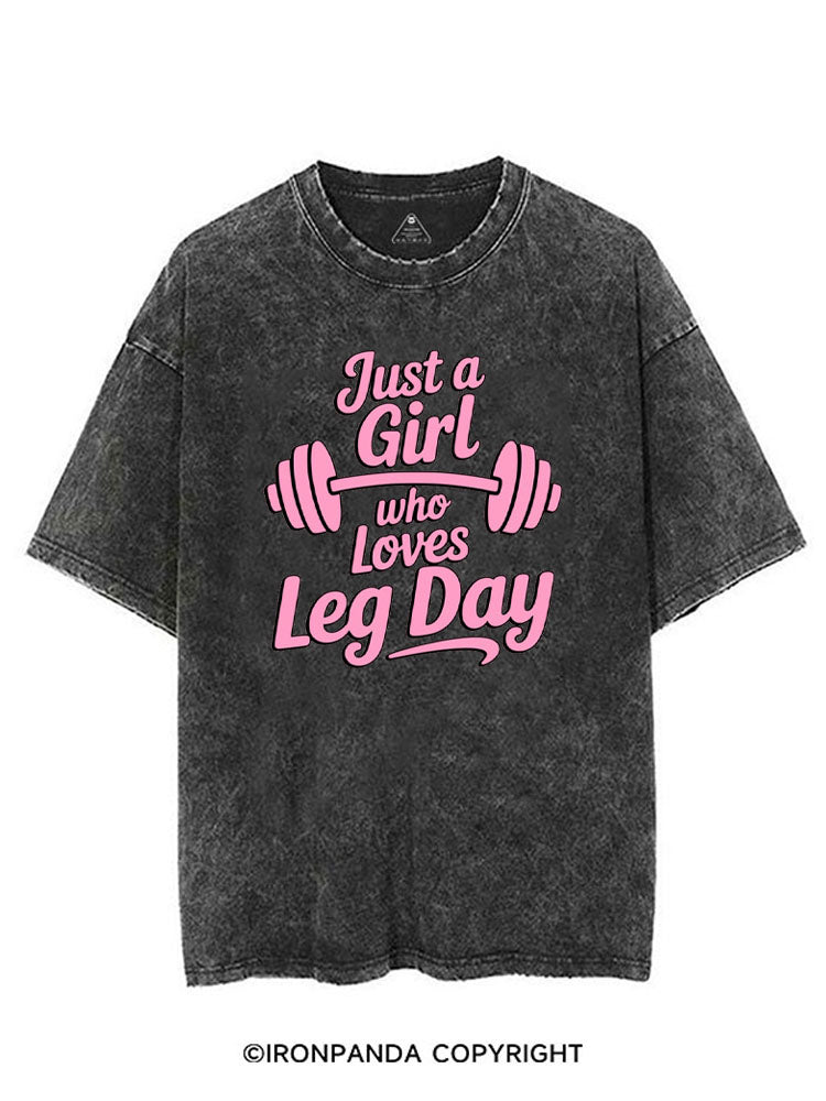 JUST A GIRL WHO LOVES LEG DAY VINTAGE GYM SHIRT