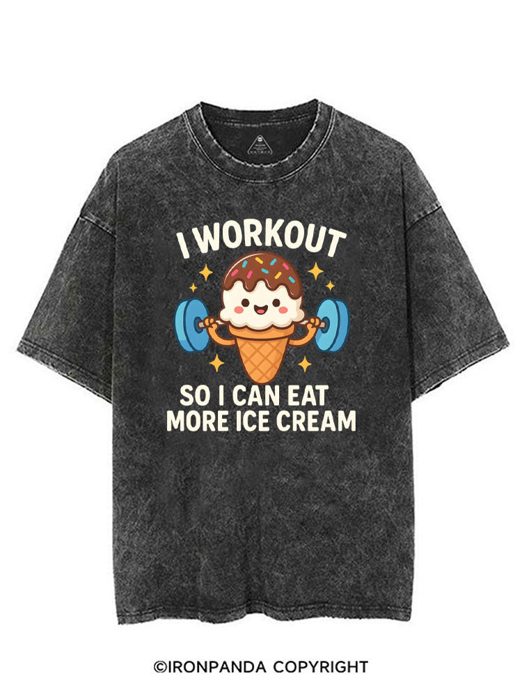 I WORKOUT SO I CAN EAT MORE ICE CREAM VINTAGE GYM SHIRT