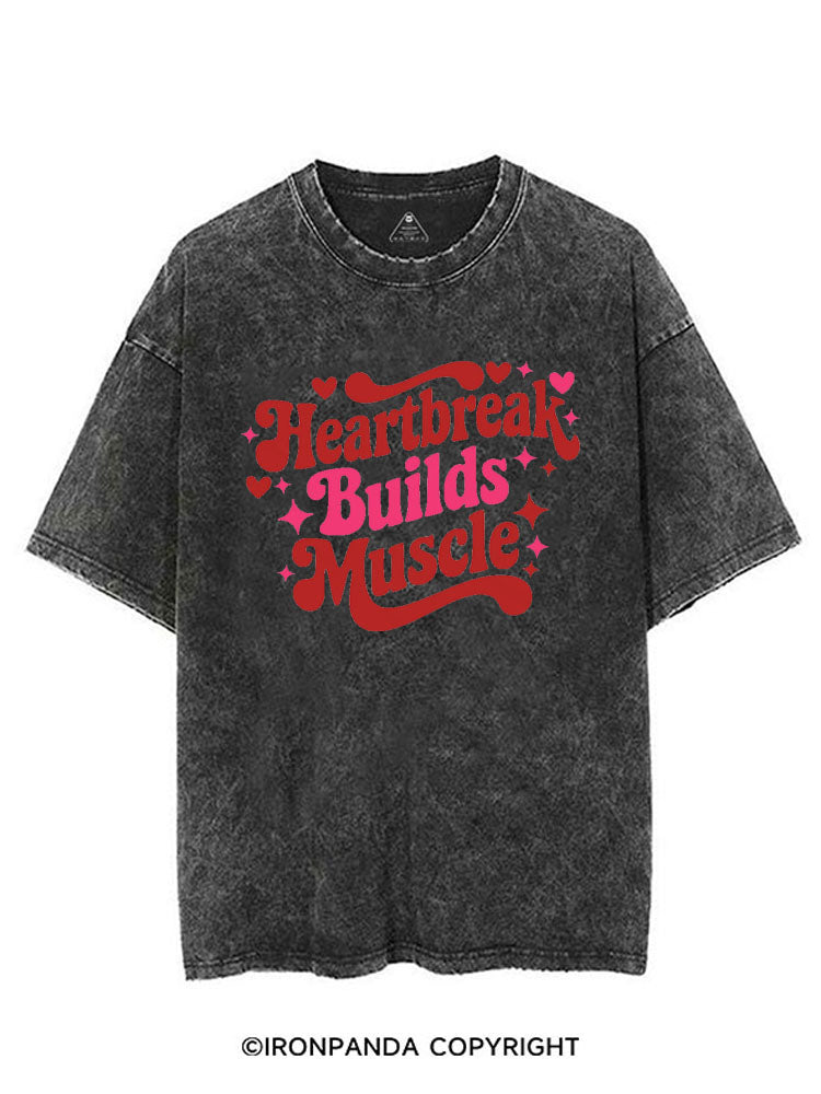 HEARTBREAK BUILDS MUSCLE VINTAGE GYM SHIRT