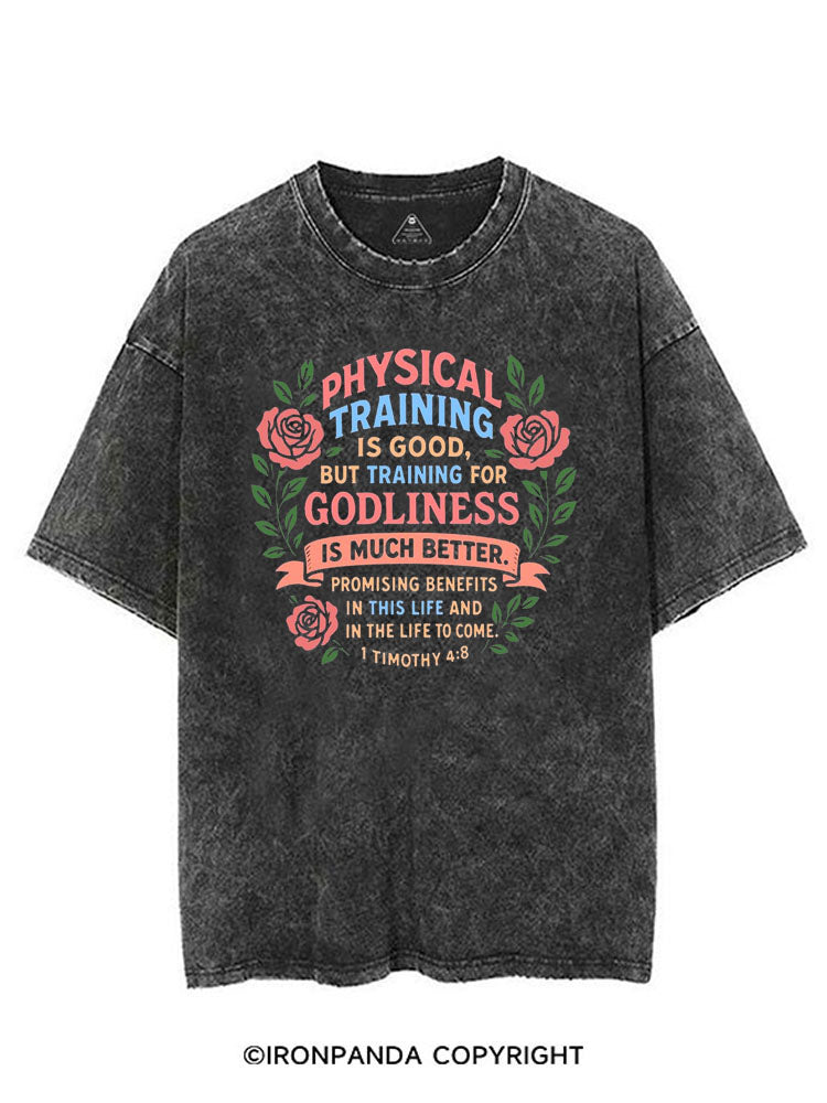 PHYSICAL TRAINING IS GOOD, BUT TRAINING FOR GODLINESS IS MUCH BETTER VINTAGE GYM SHIRT