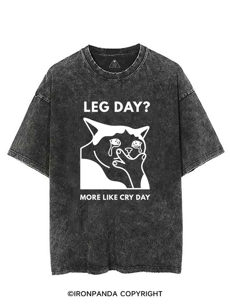 LEG DAY MORE LIKE CRY DAY KITTY VINTAGE GYM SHIRT