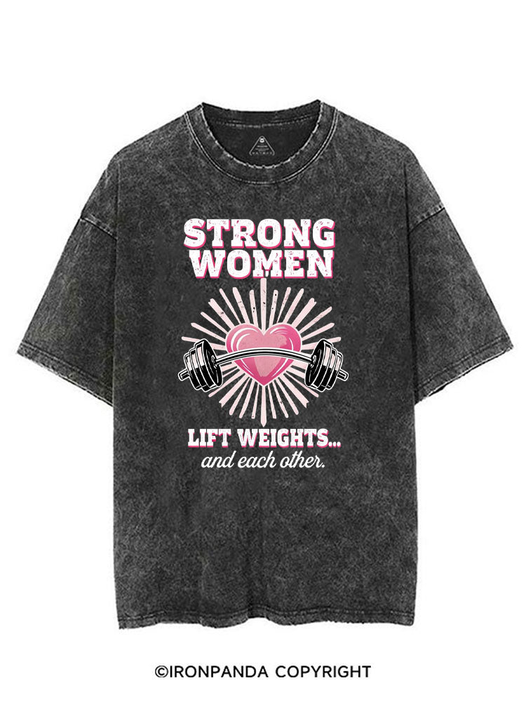 STRONG WOMEN LIFT WEIGHTS... AND EACH OTHER VINTAGE GYM SHIRT