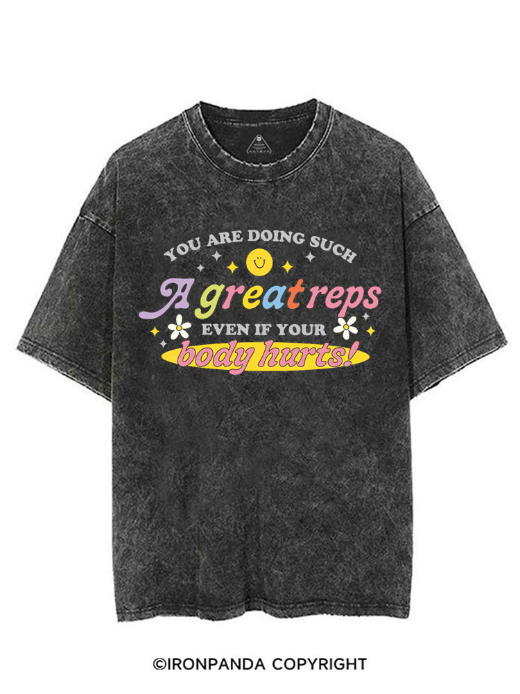 YOU ARE DOING SUCH A GREAT REPS EVEN IF YOUR BODY HURTS! VINTAGE GYM SHIRT