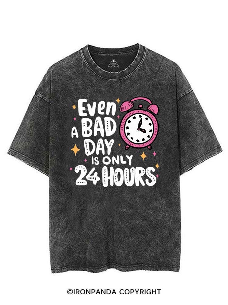 EVEN A BAD DAY IS ONLY 24 HOURS VINTAGE GYM SHIRT