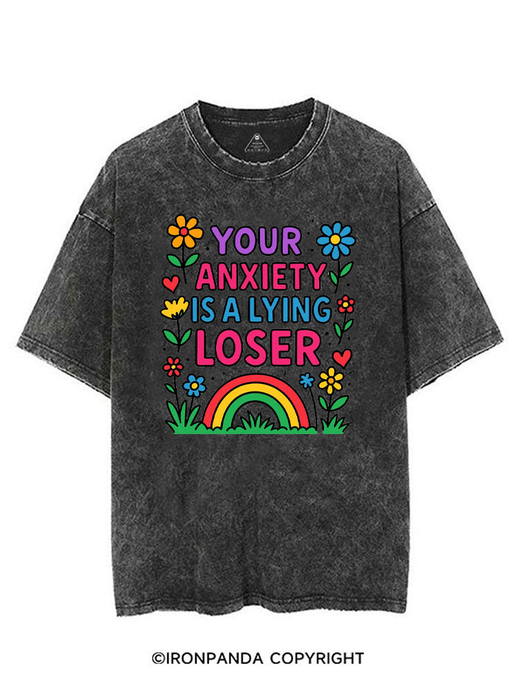 YOUR ANXIETY IS A LYING LOSER VINTAGE GYM SHIRT