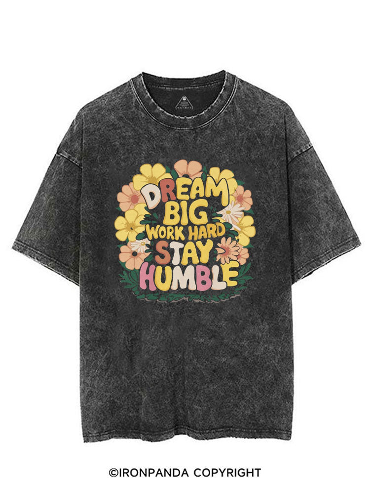 DREAM BIG WORK HARD STAY HUMBLE VINTAGE GYM SHIRT