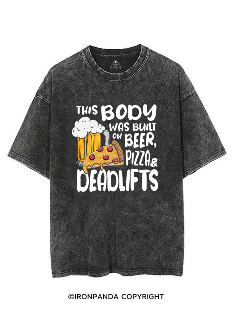 THIS BODY WAS BUILT ON BEER, PIZZA & DEADLIFTS VINTAGE GYM SHIRT