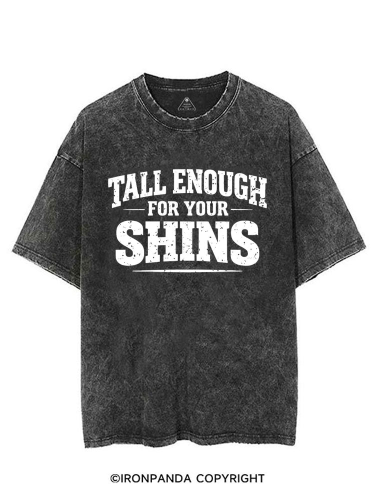 TALL ENOUGH FOR YOUR SHINS VINTAGE GYM SHIRT