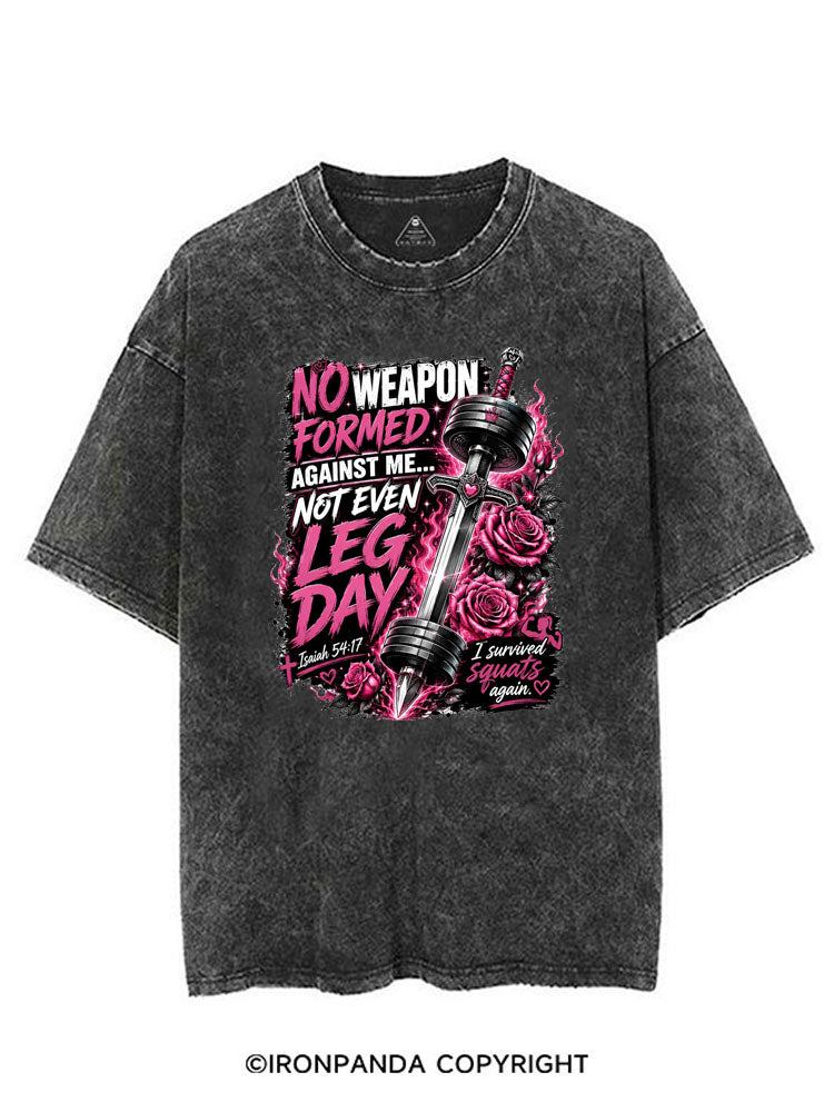 NO WEAPON FORMED AGAINST ME NOT EVEN LEG DAY VINTAGE GYM SHIRT