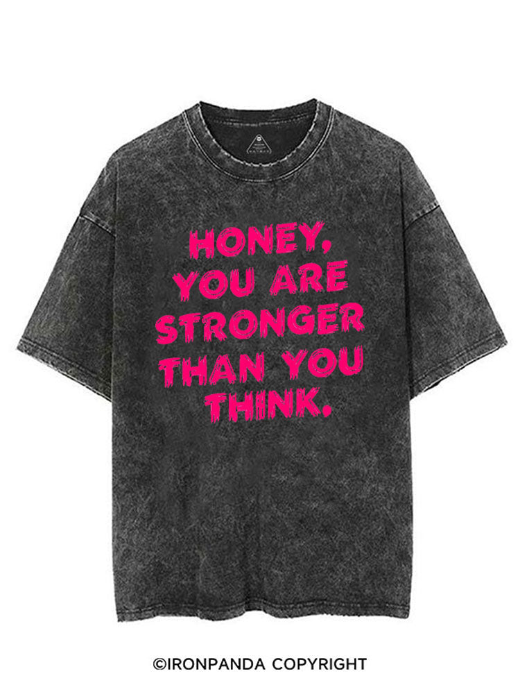 HONEY YOU ARE STRONGER THAN YOU THINK VINTAGE GYM SHIRT