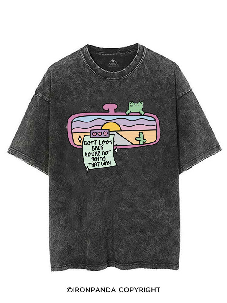 DONT LOOK BACK YOU'RE NOT GOING THAY WAY VINTAGE GYM SHIRT