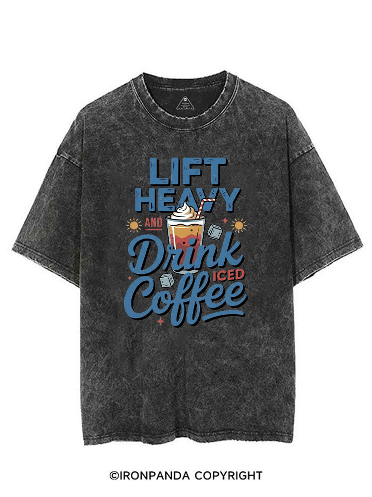 LIFT HEAVY AND DRINK ICED COFFEE VINTAGE GYM SHIRT