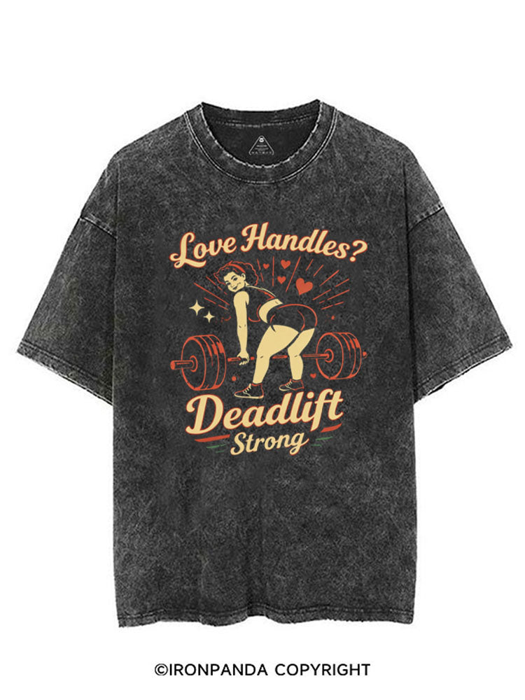 LOVE HANDLES? DEADLIFT STRONG VINTAGE GYM SHIRT