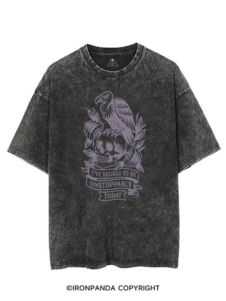 I'VE DECIDED TO BE UNSTOPPABLE TODAY VINTAGE GYM SHIRT