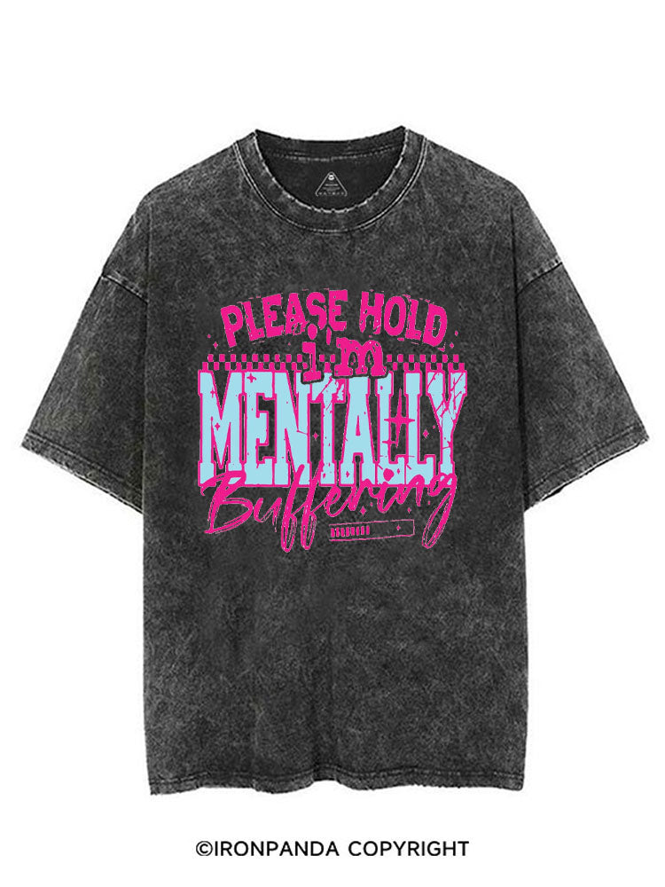PLEASE HOLD I'M MENTALLY BUFFERING VINTAGE GYM SHIRT