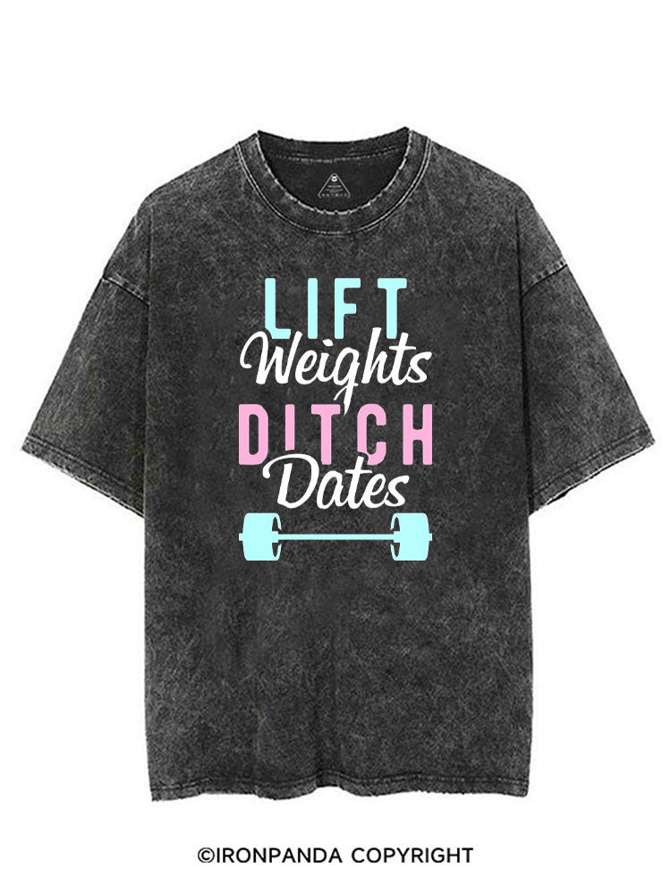 LIFT WEIGHTS DITCH DATES VINTAGE GYM SHIRT
