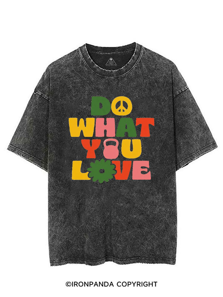 DO WHAT YOU LOVE VINTAGE GYM SHIRT