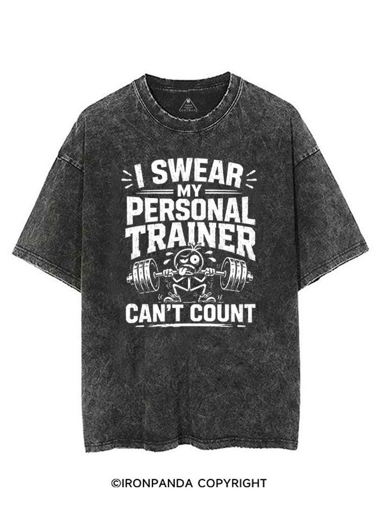 I SWEAR MY PERSONAL TRAINER CAN’T COUNT FUNNY FITNESS VINTAGE GYM SHIRT
