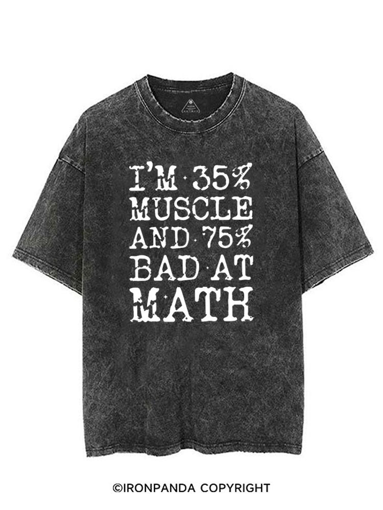 I'M 35% MUSCLE AND 75% BAD AT MATH VINTAGE GYM SHIRT