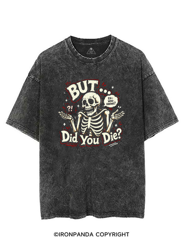 BUT... DID YOU DIE? VINTAGE GYM SHIRT