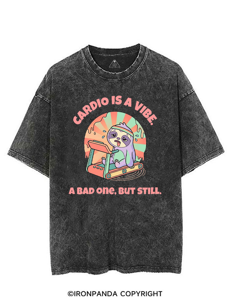 CARDIO IS A VIBE, A BAD ONE, BUT STILL VINTAGE GYM SHIRT