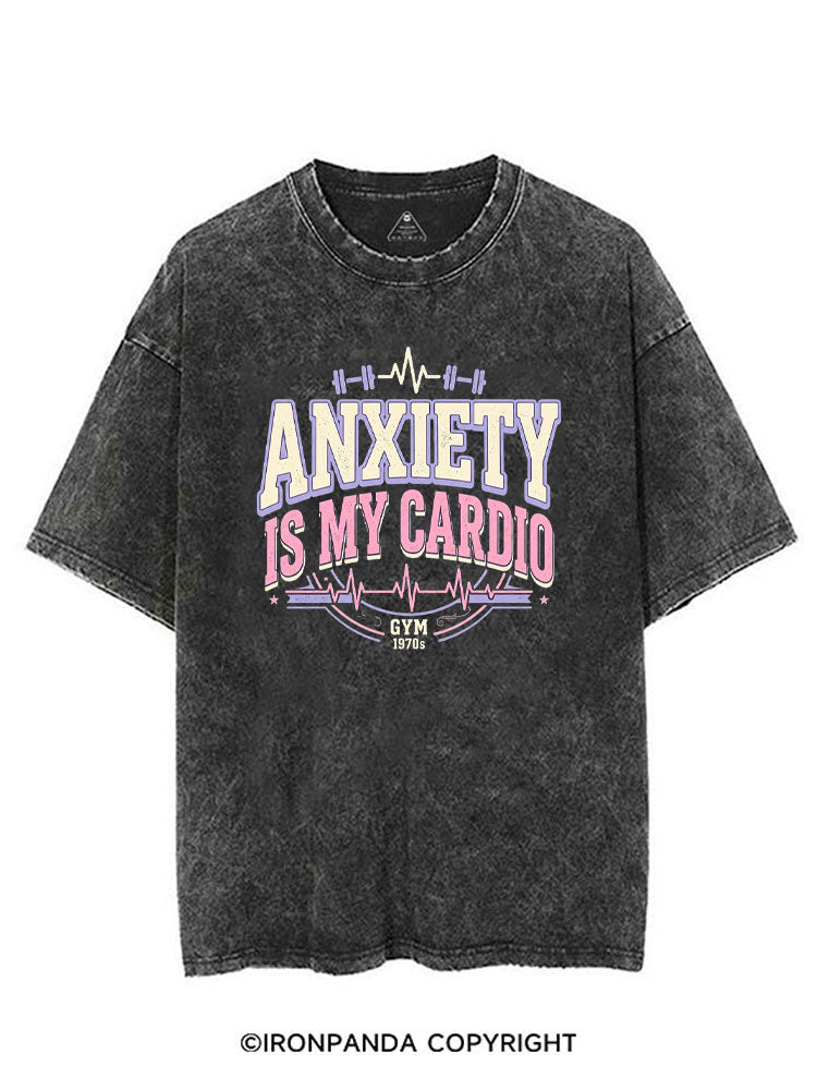 ANXIETY IS MY CARDIO VINTAGE GYM SHIRT