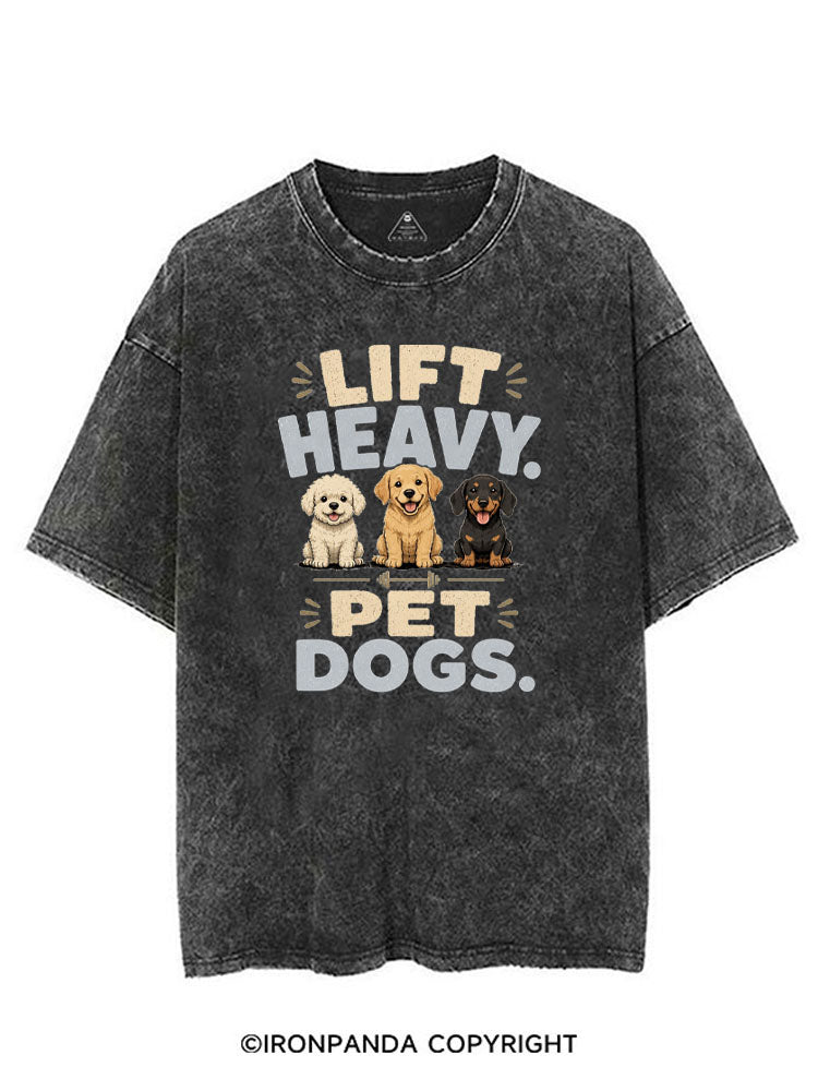 LIFT HEAVY PET DOGS FUNNY GYM VINTAGE GYM SHIRT