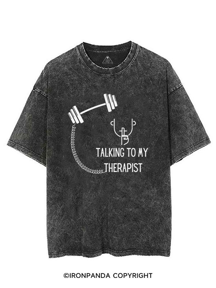 TALKING TO MY THERAPIST VINTAGE GYM SHIRT