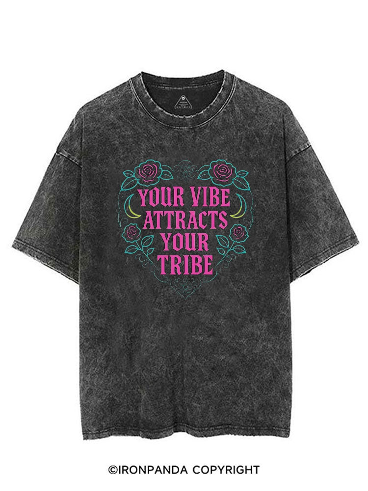 YOUR VIBE ATTRACTS YOUR TRIBE VINTAGE GYM SHIRT
