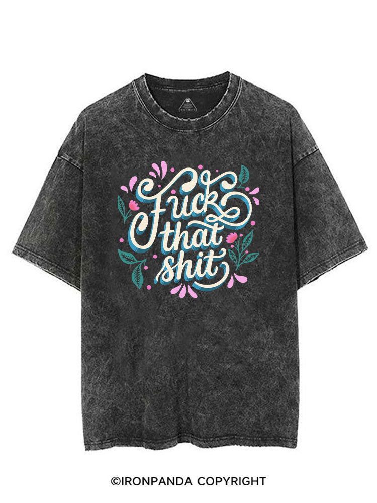 FUCK THAT SHIT VINTAGE GYM SHIRT