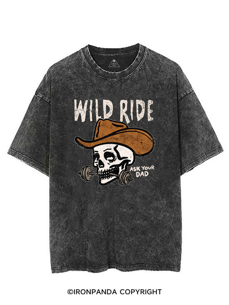 WILD RIDE ASK YOUR DAD VINTAGE GYM SHIRT