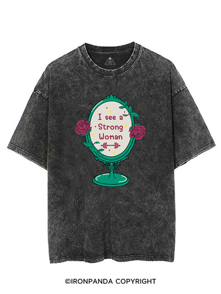 I SEE A STRONG WOMAN VINTAGE GYM SHIRT