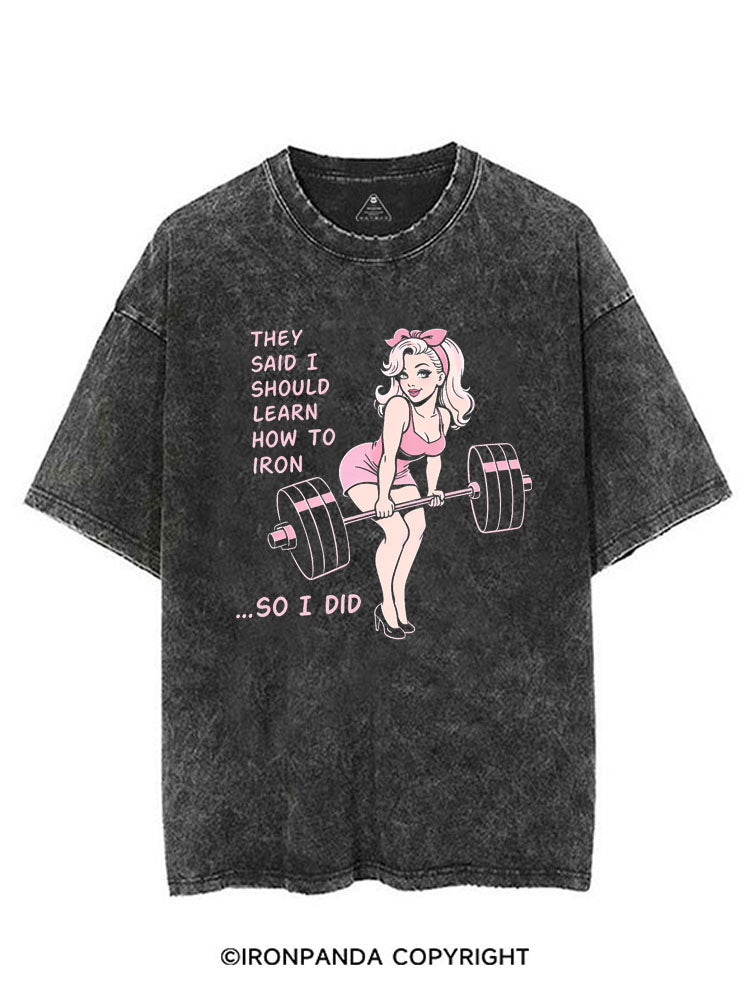 THEY SAID I SHOULD LEARN HOW TO IRON... SO I DID VINTAGE GYM SHIRT