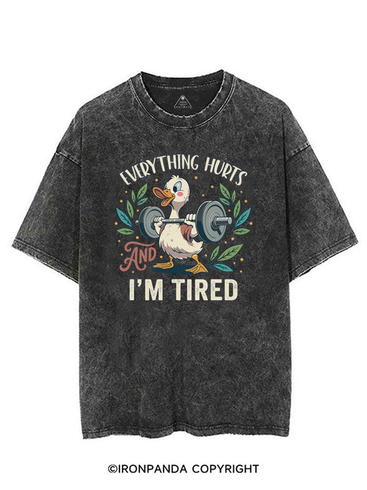 EVERYTHING HURTS AND I'M TIRED VINTAGE GYM SHIRT