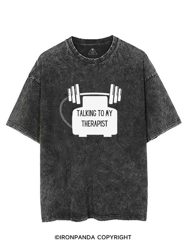 TALKING TO MY THERAPIST VINTAGE GYM SHIRT