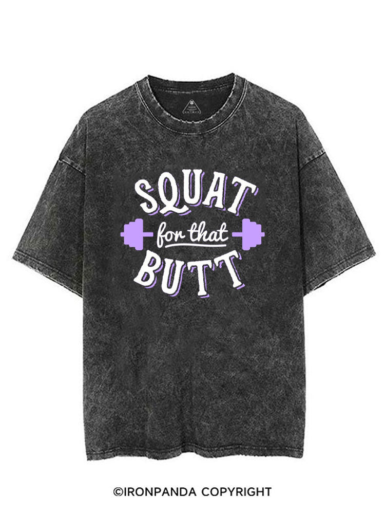 SQUAT FOR THAT BUTT VINTAGE GYM SHIRT
