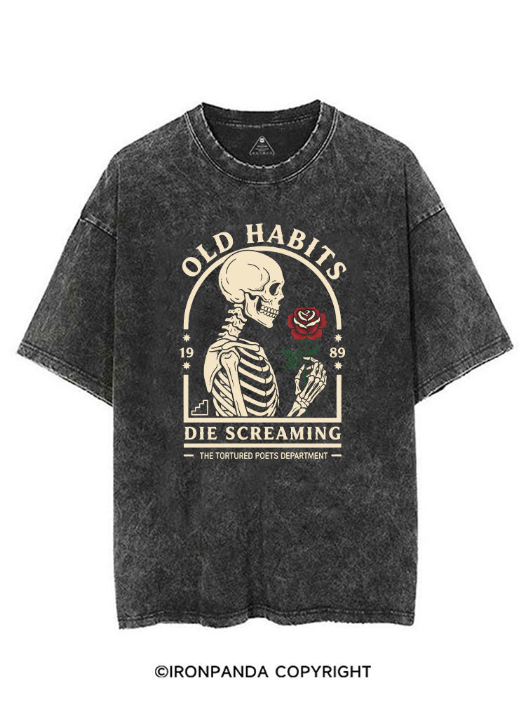 OLD HABITS DIE SCREAMING VINTAGE GYM SHIRT
