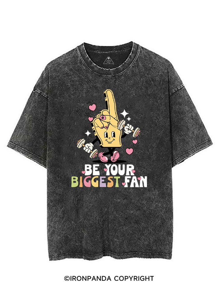 BE YOUR BIGGEST FAN VINTAGE GYM SHIRT