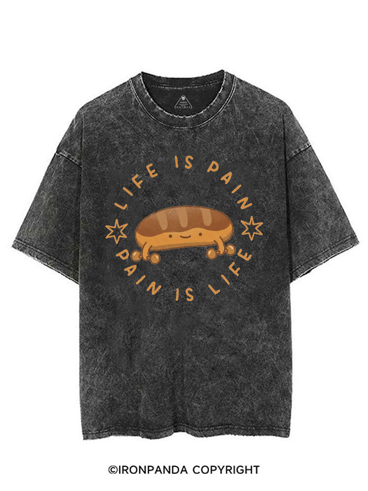 LIFE IS PAIN PAIN IS LIFE VINTAGE GYM SHIRT