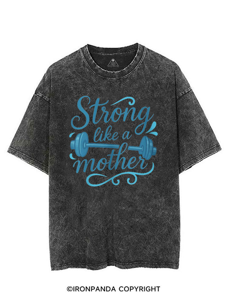 STRONG LIKE A MOTHER VINTAGE GYM SHIRT