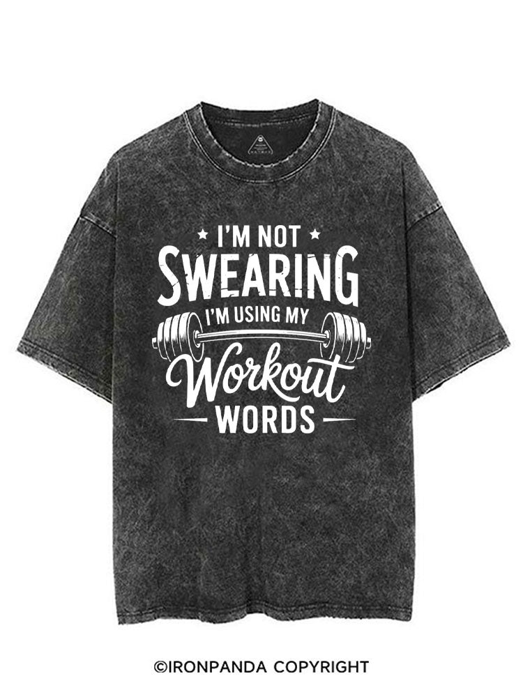 I'M NOT SWEARING I'M USING MY WORKOUT WORDS VINTAGE GYM SHIRT