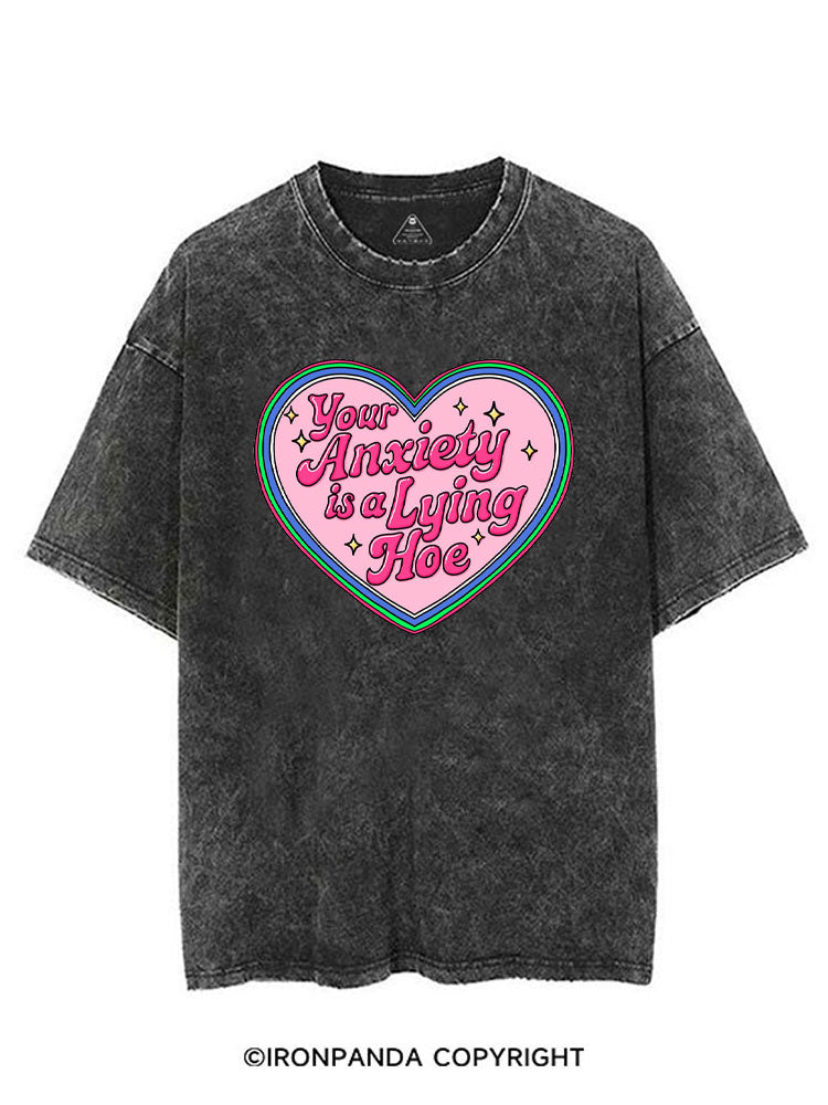 YOUR ANXIETY IS A LYING HOE VINTAGE GYM SHIRT