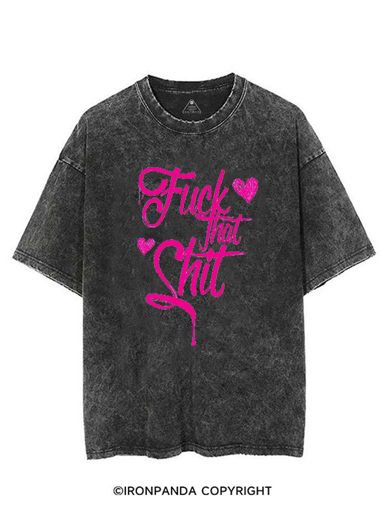 FUCK THAT SHIT VINTAGE GYM SHIRT