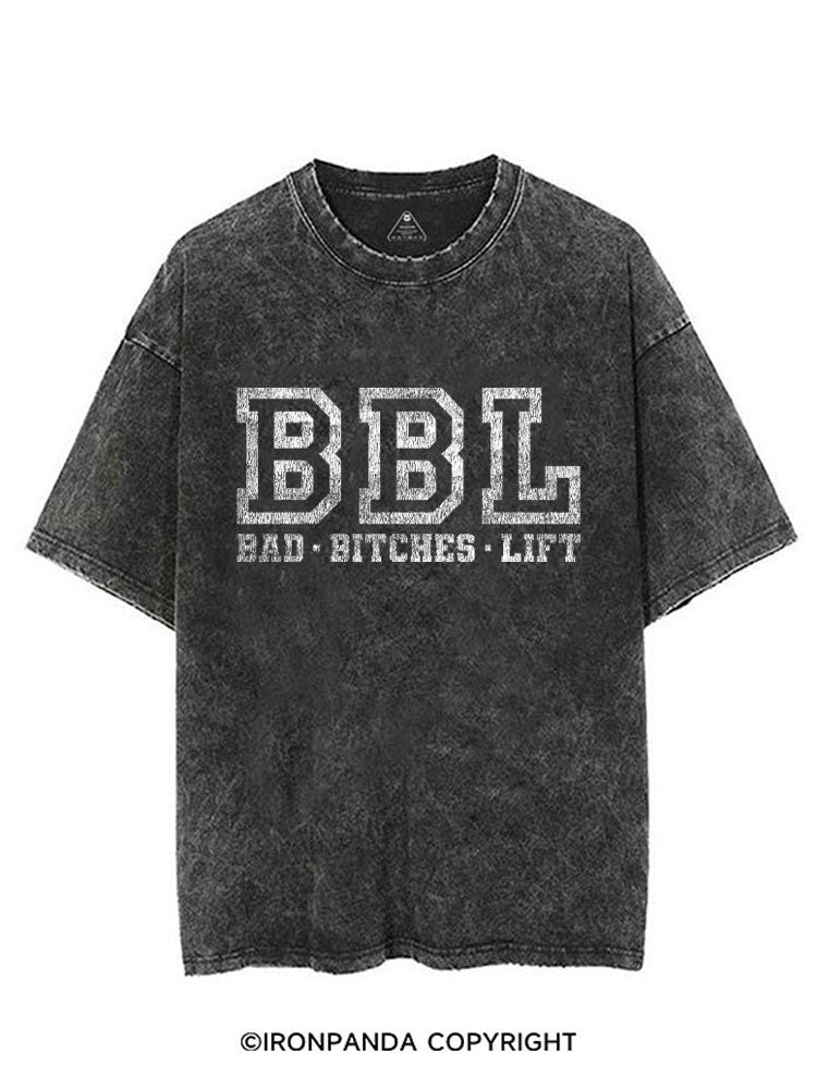 BBL BAD BITCHES LIFT VINTAGE GYM SHIRT