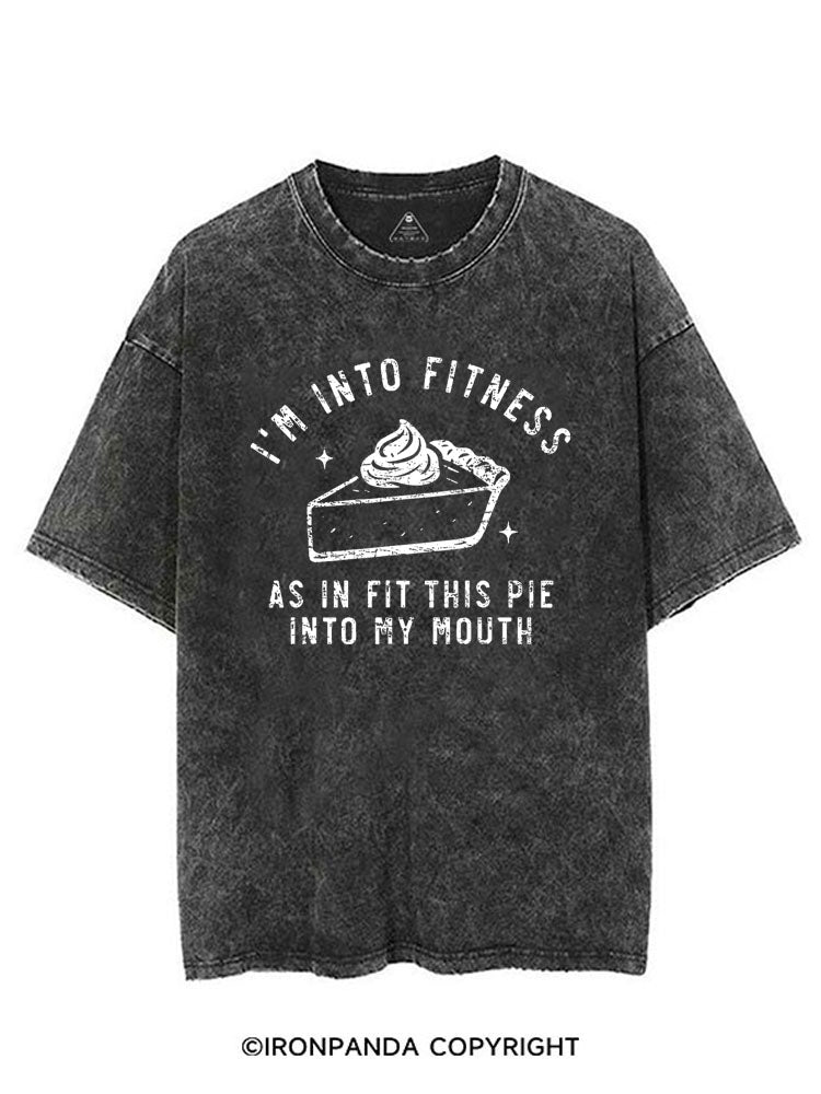 I'M INTO FITNESS AS IN FIT THIS PIE INTO MY MOUTH VINTAGE GYM SHIRT